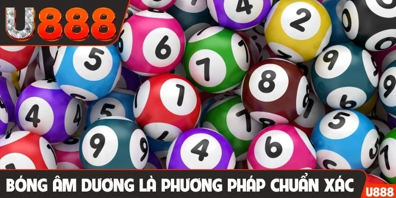 Bóng âm dương là phương pháp soi cầu chuẩn xác