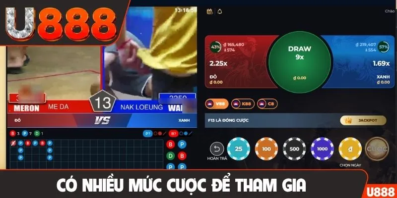 Có nhiều mức cược để tham gia