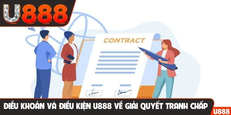 Điều khoản và điều kiện U888 về giải quyết tranh chấp
