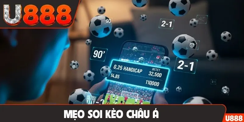 Mẹo soi kèo châu Á