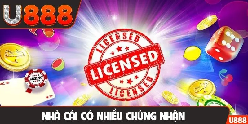 Nhà cái có nhiều chứng nhận