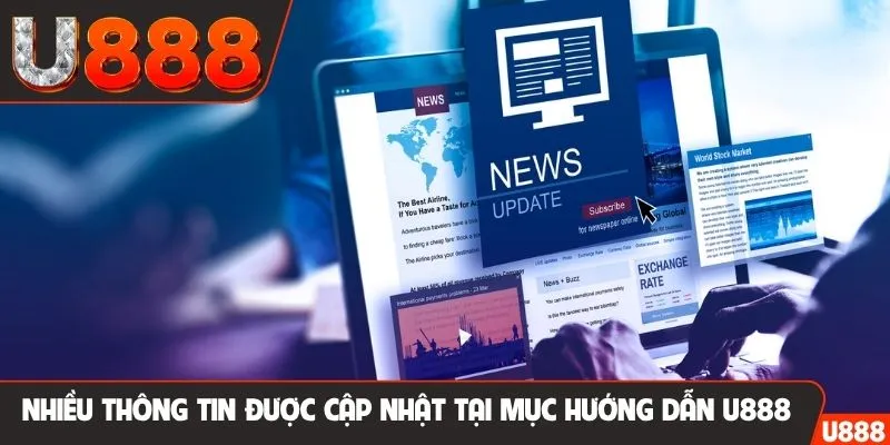 Nhiều thông tin được cập nhật tại mục hướng dẫn U888