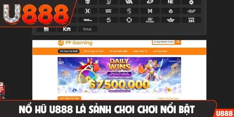 Nổ hũ U888 là sảnh chơi chơi nổi bật