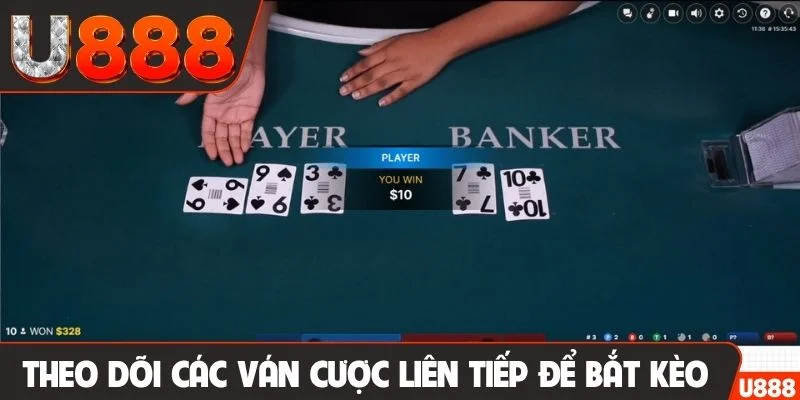 Theo dõi các ván cược liên tiếp để bắt kèo nhanh