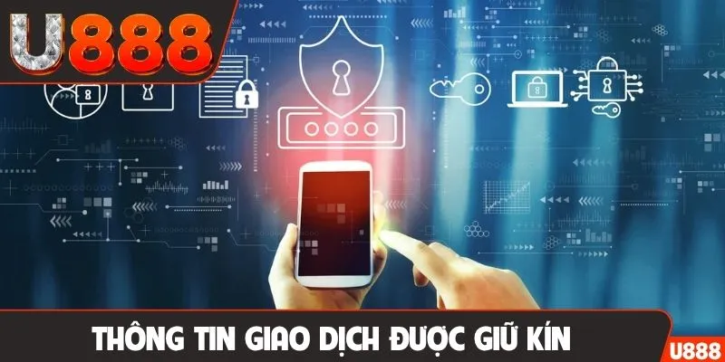Thông tin giao dịch được giữ kín